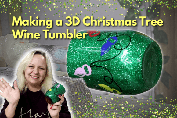 Join Courtney with Courtney's Customs: The Art and Business of Making a 3D Christmas Tree Wine Tumbler
